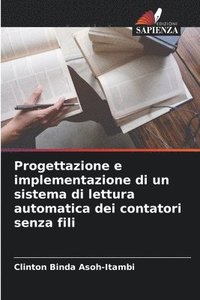 bokomslag Progettazione e implementazione di un sistema di lettura automatica dei contatori senza fili