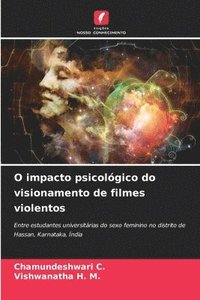 bokomslag O impacto psicológico do visionamento de filmes violentos