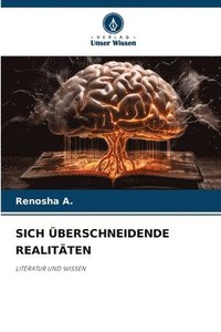 bokomslag Sich Überschneidende Realitäten