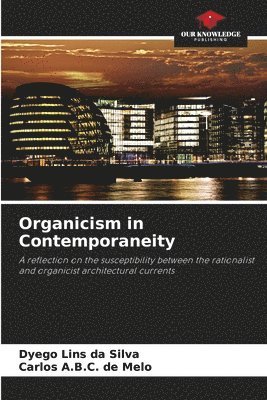 bokomslag Organicism in Contemporaneity