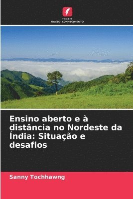 bokomslag Ensino aberto e à distância no Nordeste da Índia: Situação e desafios