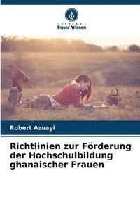 bokomslag Richtlinien zur Frderung der Hochschulbildung ghanaischer Frauen