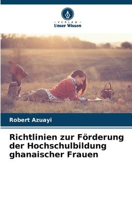 bokomslag Richtlinien zur Frderung der Hochschulbildung ghanaischer Frauen