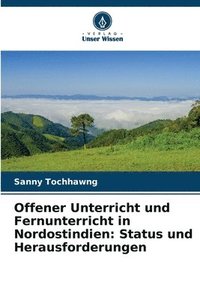 bokomslag Offener Unterricht und Fernunterricht in Nordostindien: Status und Herausforderungen