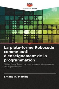 bokomslag La plate-forme Robocode comme outil d'enseignement de la programmation