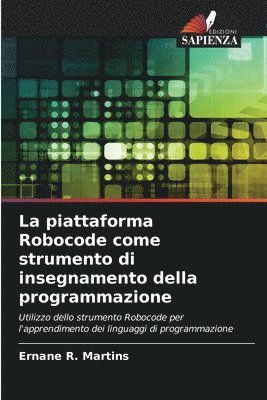 bokomslag La piattaforma Robocode come strumento di insegnamento della programmazione