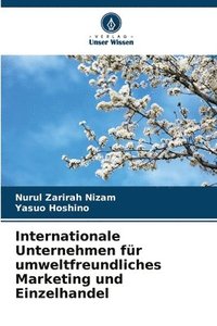 bokomslag Internationale Unternehmen fr umweltfreundliches Marketing und Einzelhandel