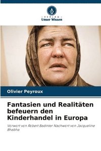 bokomslag Fantasien und Realitäten befeuern den Kinderhandel in Europa