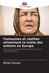 bokomslag Fantasmes et ralits alimentant la traite des enfants en Europe