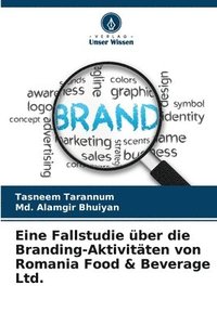 bokomslag Eine Fallstudie über die Branding-Aktivitäten von Romania Food & Beverage Ltd.