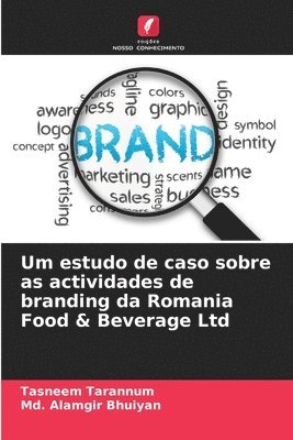 bokomslag Um estudo de caso sobre as actividades de branding da Romania Food & Beverage Ltd