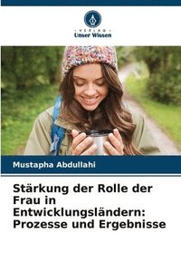 bokomslag Stärkung der Rolle der Frau in Entwicklungsländern: Prozesse und Ergebnisse