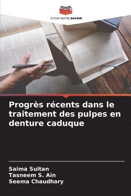 bokomslag Progrs rcents dans le traitement des pulpes en denture caduque