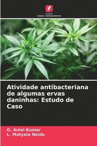 bokomslag Atividade antibacteriana de algumas ervas daninhas: Estudo de Caso