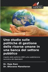 bokomslag Uno studio sulle politiche di gestione delle risorse umane in una banca del settore pubblico