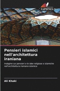 bokomslag Pensieri islamici nell'architettura iraniana