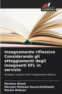 bokomslag Insegnamento riflessivo Considerando gli atteggiamenti degli insegnanti EFL in servizio