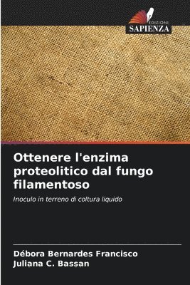 bokomslag Ottenere l'enzima proteolitico dal fungo filamentoso