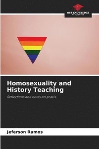 bokomslag Homosexuality and History Teaching