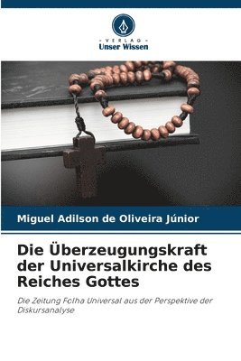 bokomslag Die berzeugungskraft der Universalkirche des Reiches Gottes