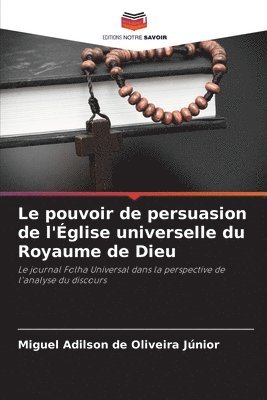 Le pouvoir de persuasion de l'Église universelle du Royaume de Dieu 1