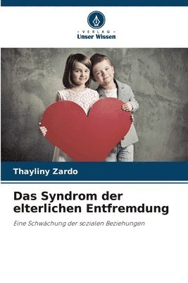 Das Syndrom der elterlichen Entfremdung 1