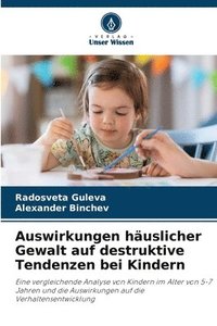 bokomslag Auswirkungen huslicher Gewalt auf destruktive Tendenzen bei Kindern