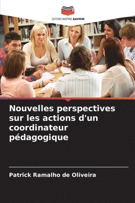 bokomslag Nouvelles perspectives sur les actions d'un coordinateur pédagogique