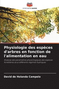 bokomslag Physiologie des espces d'arbres en fonction de l'alimentation en eau