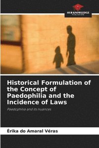 bokomslag Historical Formulation of the Concept of Paedophilia and the Incidence of Laws