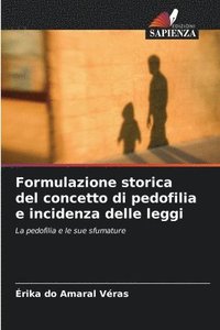 bokomslag Formulazione storica del concetto di pedofilia e incidenza delle leggi