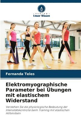 Elektromyographische Parameter bei Übungen mit elastischem Widerstand 1