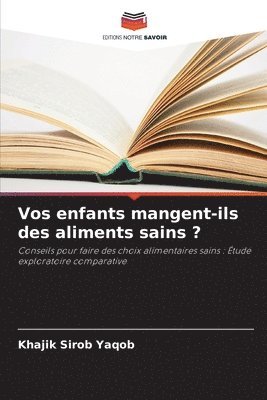 Vos enfants mangent-ils des aliments sains ? 1