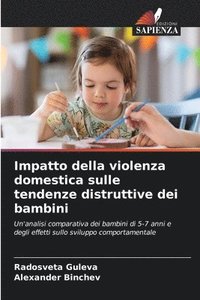 bokomslag Impatto della violenza domestica sulle tendenze distruttive dei bambini