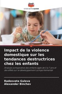 bokomslag Impact de la violence domestique sur les tendances destructrices chez les enfants