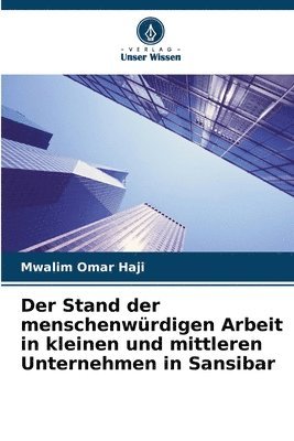 Der Stand der menschenwrdigen Arbeit in kleinen und mittleren Unternehmen in Sansibar 1