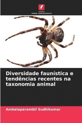 bokomslag Diversidade faunística e tendências recentes na taxonomia animal