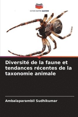 Ambalaparambil Sudhikumar - Diversité de la faune et tendances récentes de la taxonomie animale, Häftad