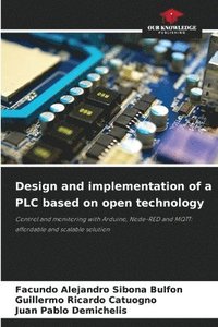 bokomslag Design and implementation of a PLC based on open technology