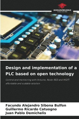 Design and implementation of a PLC based on open technology 1