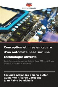 bokomslag Conception et mise en oeuvre d'un automate bas sur une technologie ouverte