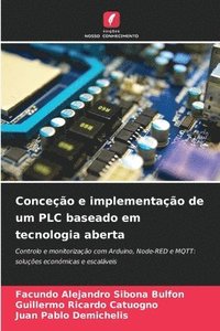 bokomslag Conceção e implementação de um PLC baseado em tecnologia aberta