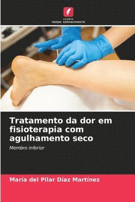 bokomslag Tratamento da dor em fisioterapia com agulhamento seco