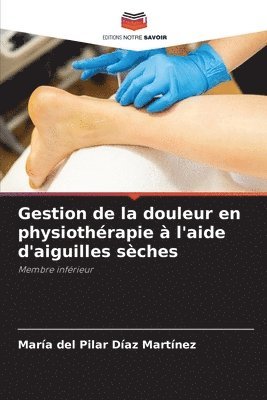 Gestion de la douleur en physiothrapie  l'aide d'aiguilles sches 1