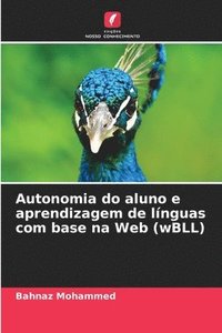 bokomslag Autonomia do aluno e aprendizagem de línguas com base na Web (wBLL)