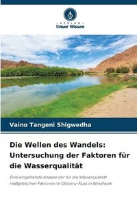 bokomslag Die Wellen des Wandels: Untersuchung der Faktoren für die Wasserqualität