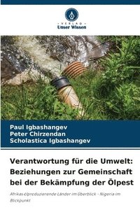 bokomslag Verantwortung für die Umwelt: Beziehungen zur Gemeinschaft bei der Bekämpfung der Ölpest