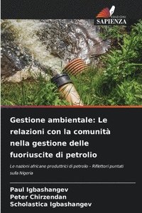 bokomslag Gestione ambientale: Le relazioni con la comunità nella gestione delle fuoriuscite di petrolio