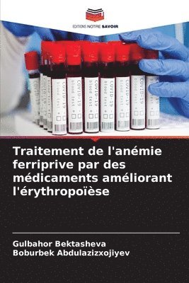 Gulbahor Bektasheva, Boburbek Abdulazizxojiyev - Traitement de l'anémie ferriprive par des médicaments améliorant l'érythropoïèse, Häftad