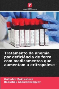 bokomslag Tratamento da anemia por deficiência de ferro com medicamentos que aumentam a eritropoiese